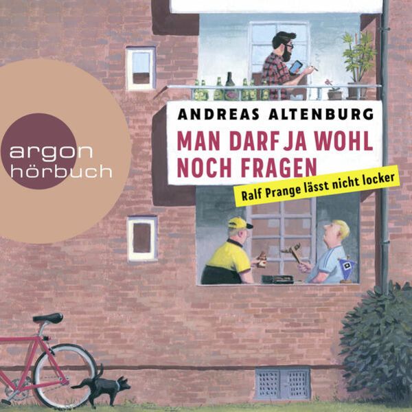 Man darf ja wohl noch fragen - Ralf Prange lässt nicht locker - Andreas Altenburg, Audio, 9783732407064