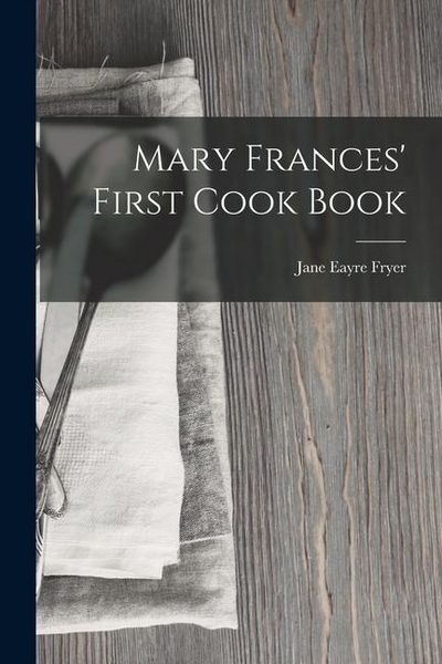 Produktbild: Mary Frances' First Cook Book