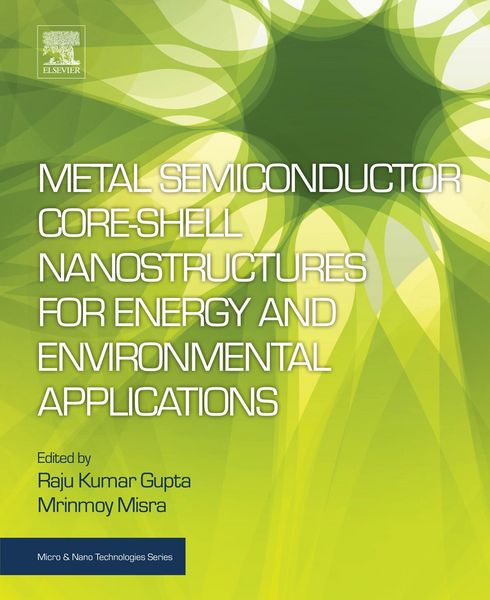 Produktbild: Metal Semiconductor Core-shell Nanostructures for Energy and Environmental Applications