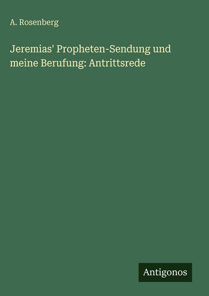 Produktbild: Jeremias' Propheten-Sendung und meine Berufung: Antrittsrede