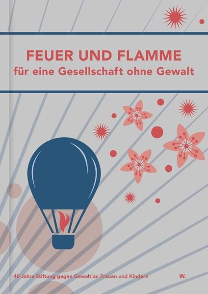 Produktbild: Feuer und Flamme für eine Gesellschaft ohne Gewalt