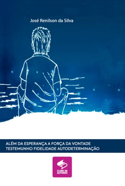 Produktbild: Al&eacute;m Da Esperan&ccedil;a A For&ccedil;a Da Vontade Testemunho Fidelidade Autodetermina&ccedil;&atilde;o