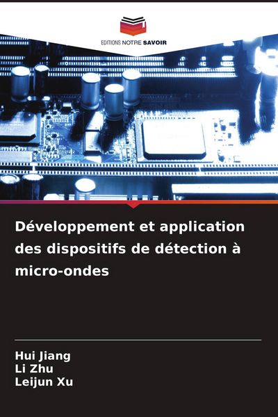 Produktbild: D&eacute;veloppement et application des dispositifs de d&eacute;tection &agrave; micro-ondes