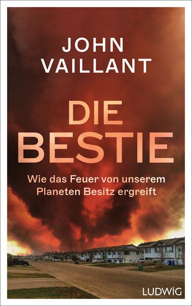 Die Bestie, Gebundene Ausgabe von John Vaillant, Ludwig