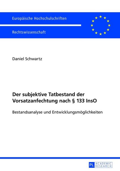 Produktbild: Der subjektive Tatbestand der Vorsatzanfechtung nach &sect; 133 InsO