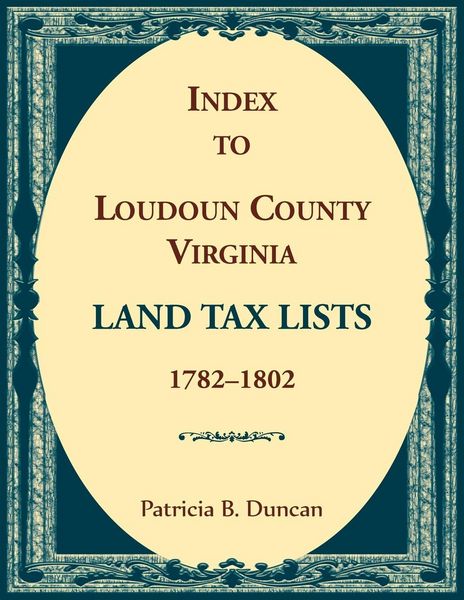 Produktbild: Index to Loudoun County, Virginia Land Tax Lists, 1782-1802