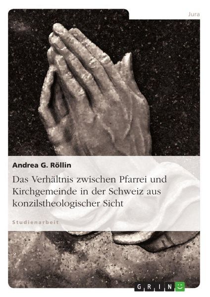 Produktbild: Das Verh&auml;ltnis zwischen Pfarrei und Kirchgemeinde in der Schweiz aus konzilstheologischer Sicht