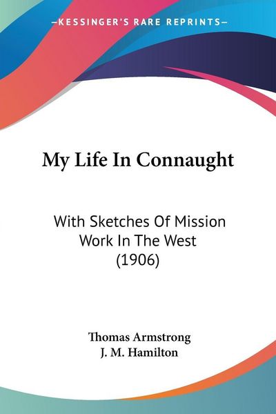 Produktbild: Armstrong, T: My Life In Connaught