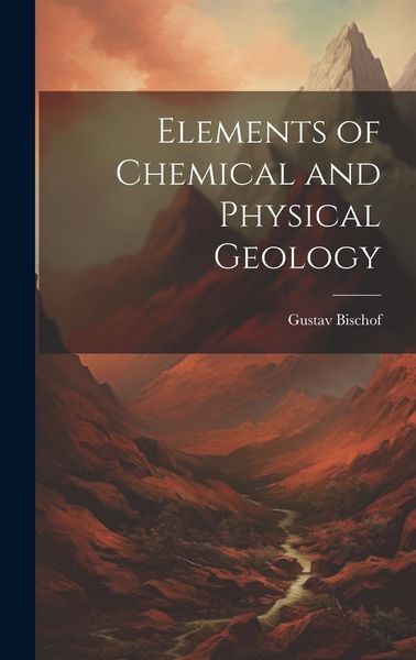 Produktbild: Elements of Chemical and Physical Geology