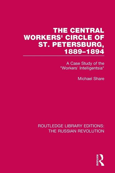 Produktbild: The Central Workers' Circle of St. Petersburg, 1889-1894