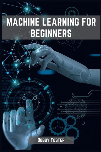 Produktbild: MACHINES LEARNING FOR BEGINNERS
