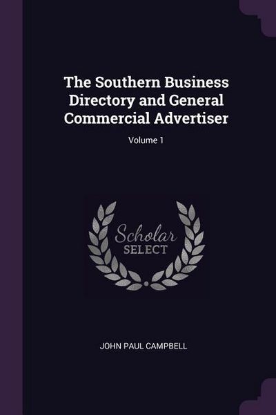 Produktbild: The Southern Business Directory and General Commercial Advertiser; Volume 1