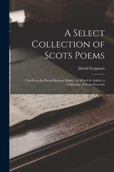 Produktbild: A Select Collection of Scots Poems