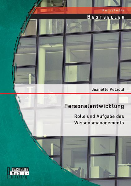 Produktbild: Personalentwicklung: Rolle und Aufgabe des Wissensmanagements
