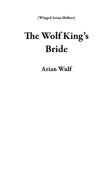 Produktbild: The Wolf King's Bride (Winged Avian Shifters)