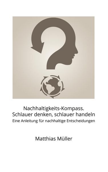 Produktbild: Nachhaltigkeits-Kompass. Schlauer denken, schlauer handeln
