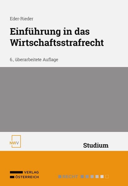 Einführung in das Wirtschaftsstrafrecht, Taschenbuch von Maria Eder-Rieder, Verlag Österreich, 978-3-7083-4171-2