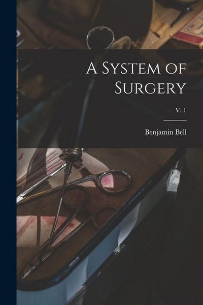 Produktbild: A System of Surgery; v. 1