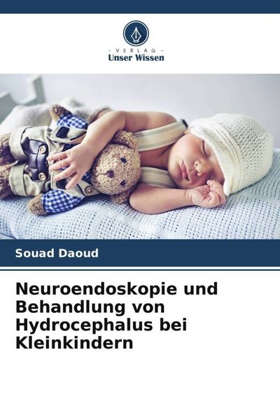 Produktbild: Neuroendoskopie und Behandlung von Hydrocephalus bei Kleinkindern