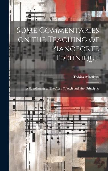 Produktbild: Some Commentaries on the Teaching of Pianoforte Technique