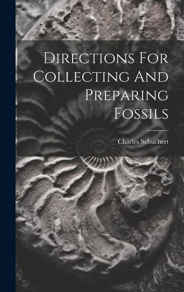 Produktbild: Directions For Collecting And Preparing Fossils