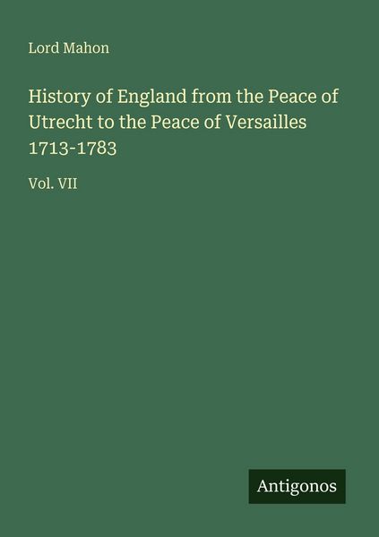 Produktbild: History of England from the Peace of Utrecht to the Peace of Versailles 1713-1783