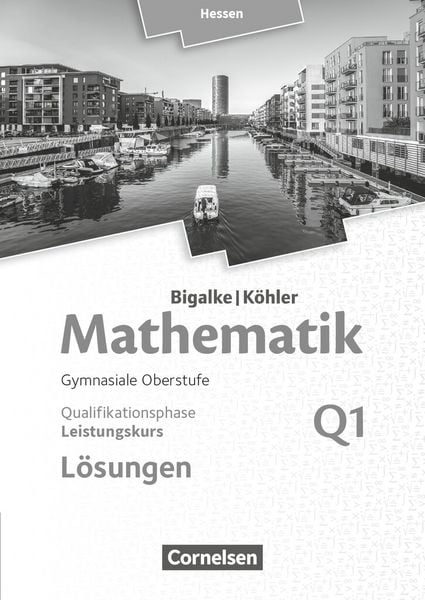 Produktbild: Mathematik Sekundarstufe II Band Q1: Leistungskurs - 1. Halbjahr - Qualifikationsphase - Hessen. L&ouml;sungen zum Sch&uuml;lerbuch