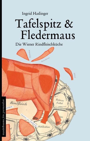 Tafelspitz & Fledermaus, Paperback von Ingrid Haslinger, Mandelbaum verlag eG, 9783854764656