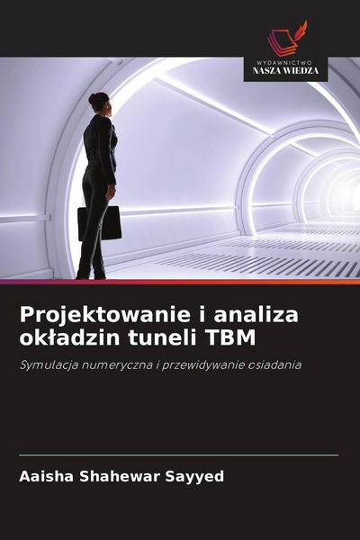 Produktbild: Projektowanie i analiza ok&iquest;adzin tuneli TBM