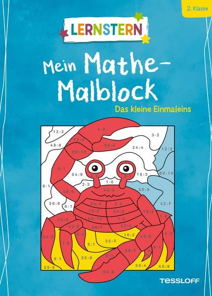 LERNSTERN. Mein Mathe-Malblock. Das kleine Einmaleins, Taschenbuch von Sabine Schwertführer, Tessloff Verlag Ragnar Tessloff GmbH & Co. KG,
