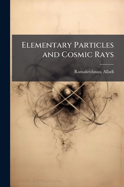Produktbild: Elementary Particles and Cosmic Rays
