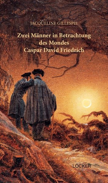 Zwei Männer in Betrachtung des Mondes, Gebundene Ausgabe von Jacquline Gillespie, Löcker Verlag, 9783990981962
