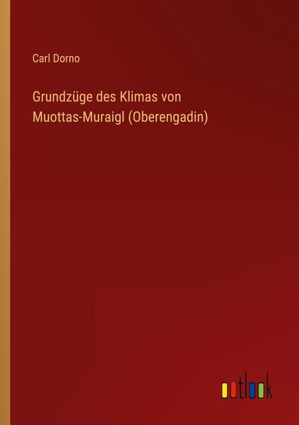 Produktbild: Grundz&uuml;ge des Klimas von Muottas-Muraigl (Oberengadin)