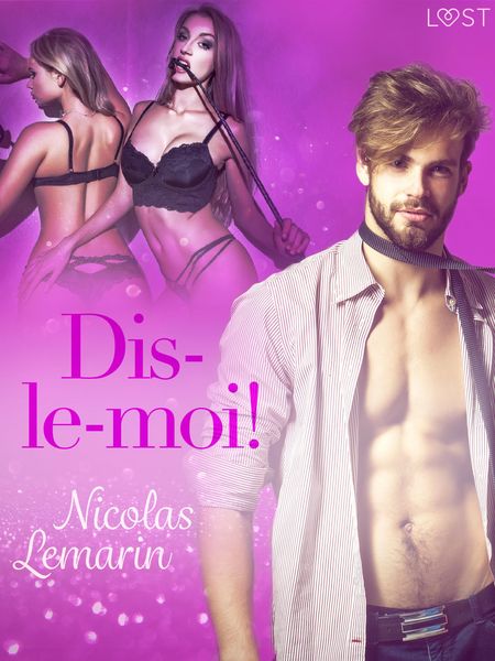 Produktbild: Dis-le-moi! - Une nouvelle &eacute;rotique