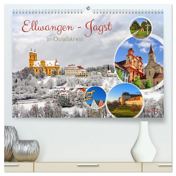 Ellwangen - Jagst im Ostalbkreis (hochwertiger Premium Wandkalender 2027 DIN A2 quer), Kunstdruck in Hochglanz