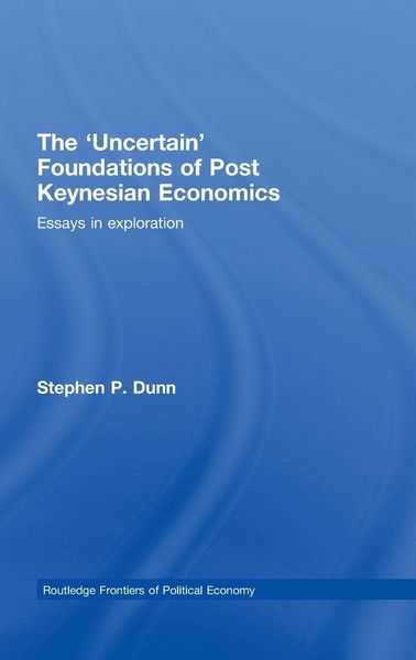 Produktbild: The 'Uncertain' Foundations of Post Keynesian Economics