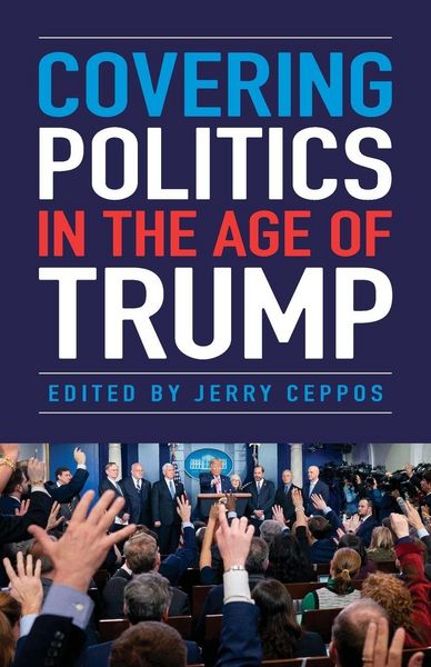 Produktbild: Covering Politics in the Age of Trump