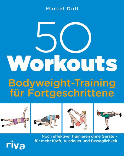 50 Workouts – Bodyweight-Training für Fortgeschrittene, Taschenbuch von Marcel Doll, RIVA, 9783742325549