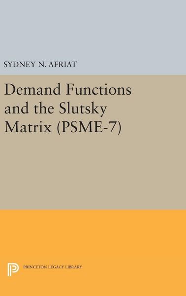 Produktbild: Demand Functions and the Slutsky Matrix. (PSME-7), Volume 7