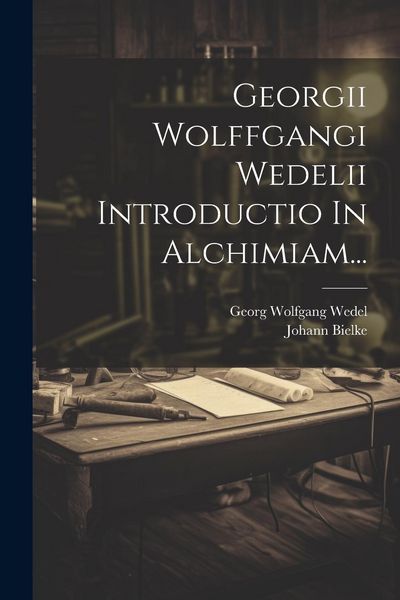 Produktbild: Georgii Wolffgangi Wedelii Introductio In Alchimiam...
