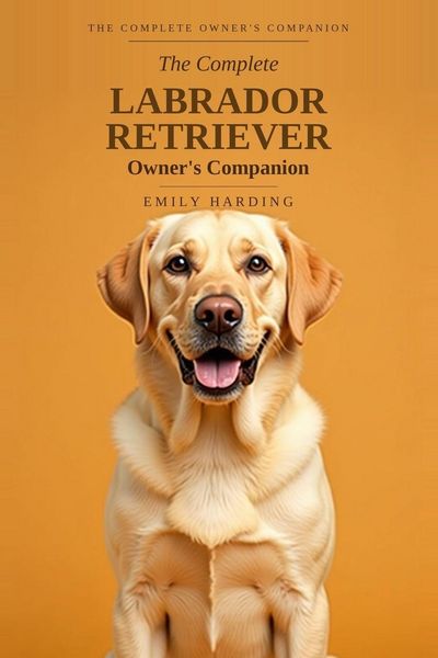 Produktbild: The Complete Labrador Retriever Owner's Companion
