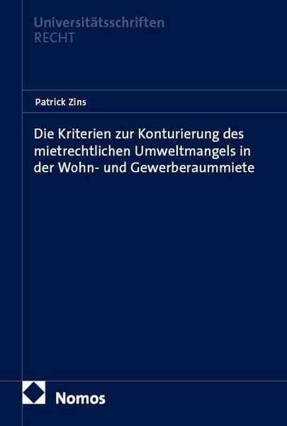Produktbild: Die Kriterien zur Konturierung des mietrechtlichen Umweltmangels in der Wohn- und Gewerberaummiete