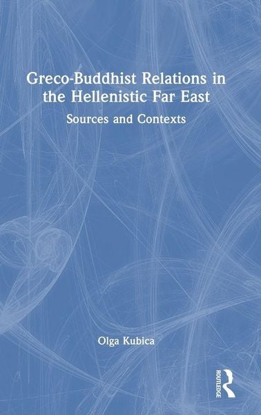 Produktbild: Greco-Buddhist Relations in the Hellenistic Far East