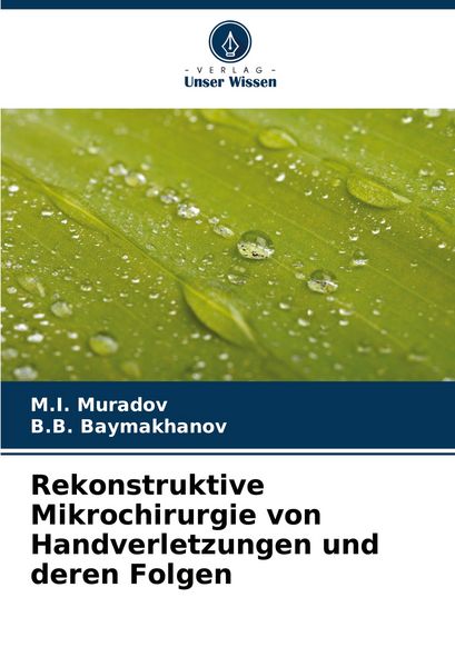 Produktbild: Rekonstruktive Mikrochirurgie von Handverletzungen und deren Folgen