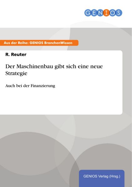 Produktbild: Der Maschinenbau gibt sich eine neue Strategie