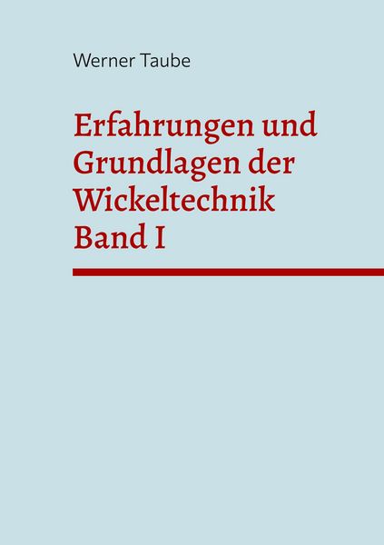Produktbild: Erfahrungen und Grundlagen der Wickeltechnik (Band I)
