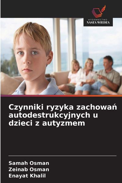 Produktbild: Czynniki ryzyka zachowa&iquest; autodestrukcyjnych u dzieci z autyzmem