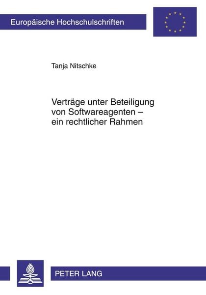 Produktbild: Vertr&auml;ge unter Beteiligung von Softwareagenten &ndash; ein rechtlicher Rahmen