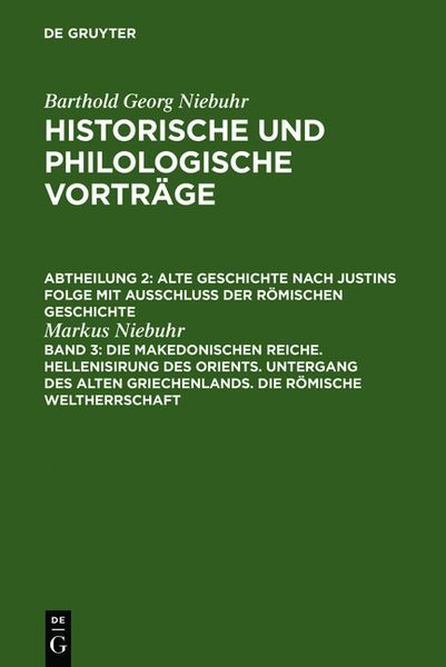 Produktbild: Die makedonischen Reiche. Hellenisirung des Orients. Untergang des alten Griechenlands. Die r&ouml;mische Weltherrschaft