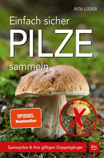 Einfach sicher Pilze sammeln, Taschenbuch von Rita Lüder, BLV, 978-3-8354-1714-4